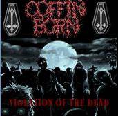Coffin Born : Violation of the Dead